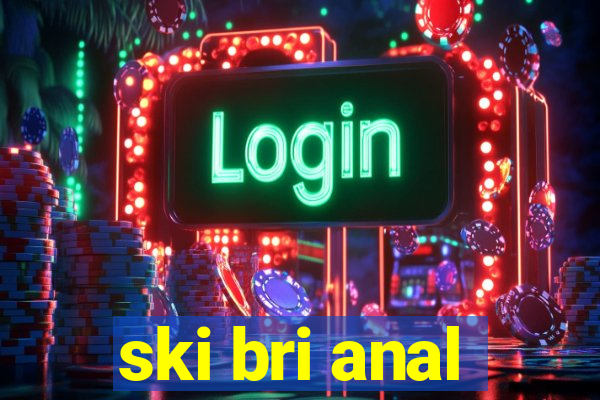 ski bri anal